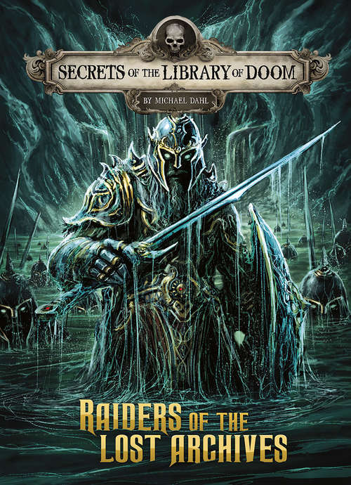 Book cover of Raiders of the Lost Archives (Secrets of the Library of Doom)