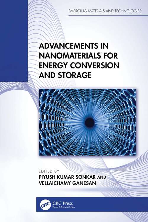 Book cover of Advancements in Nanomaterials for Energy Conversion and Storage (Emerging Materials and Technologies)