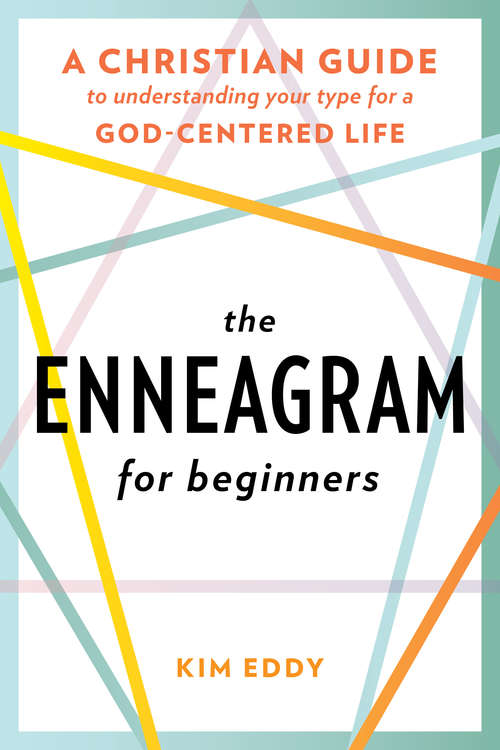 Book cover of The Enneagram for Beginners: A Christian Guide to Understanding Your Type for a God-Centered Life
