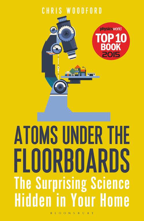Book cover of Atoms Under the Floorboards: The Surprising Science Hidden in Your Home