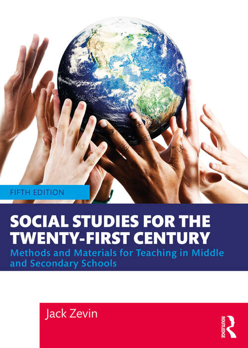 Book cover of Social Studies for the Twenty-First Century: Methods and Materials for Teaching in Middle and Secondary Schools (5)