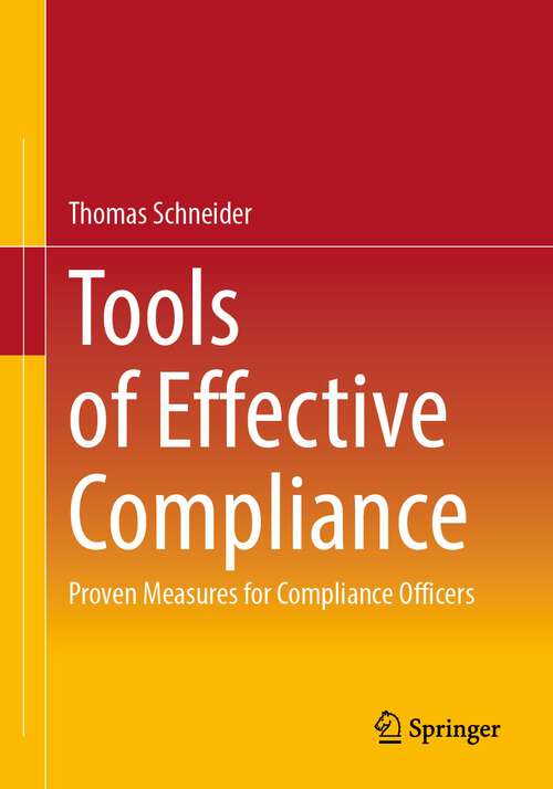 Book cover of Tools of Effective Compliance: Proven Measures for Compliance Officers (1st ed. 2023)