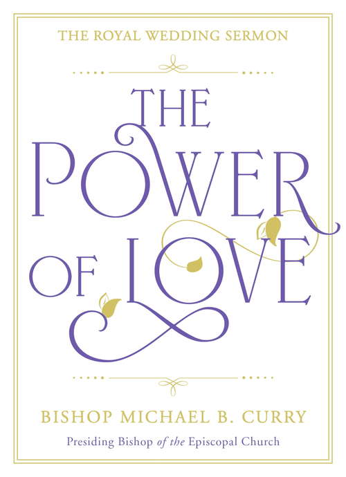 Book cover of The Power of Love: The Royal Wedding Sermon