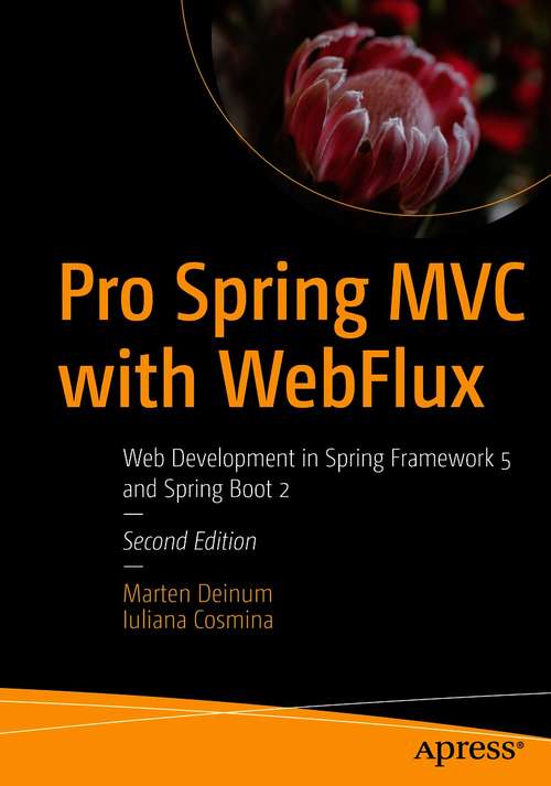 Book cover of Pro Spring MVC with WebFlux: Web Development in Spring Framework 5 and Spring Boot 2 (2nd ed.)