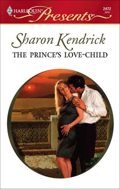 Book cover of The Prince's Love-Child (The Royal House of Cacciatore #2)