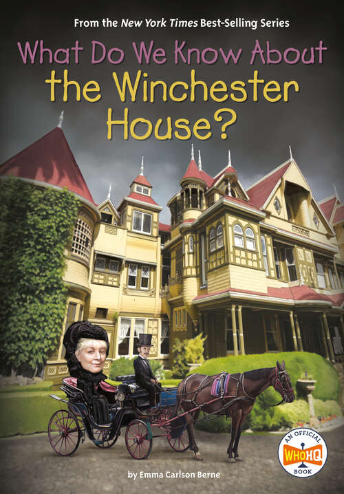 Book cover of What Do We Know About the Winchester House? (What Do We Know About?)