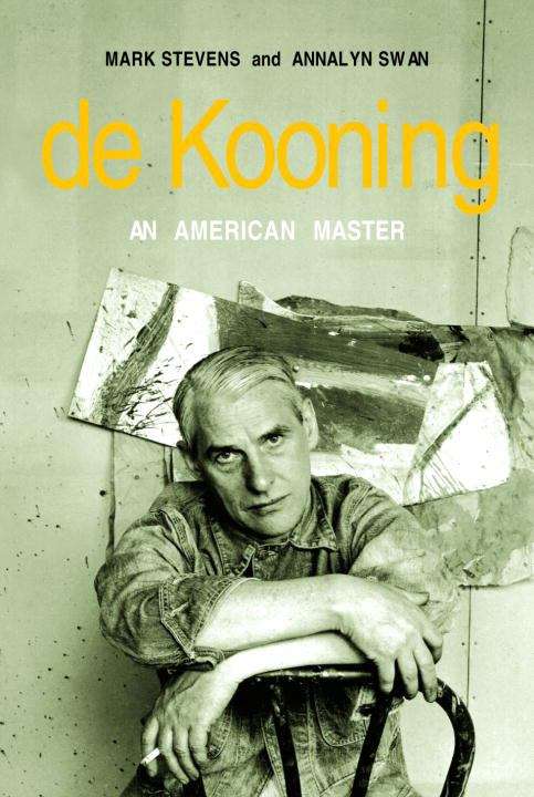 Book cover of De Kooning: An American Master