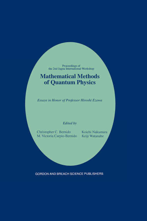 Book cover of Mathematical Methods of Quantum Physics: Essays in Honor of Professor Hiroshi Ezawa