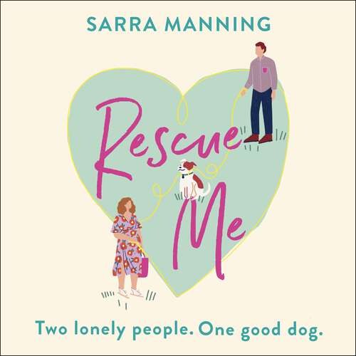 Book cover of Rescue Me: An uplifting romantic comedy perfect for dog-lovers