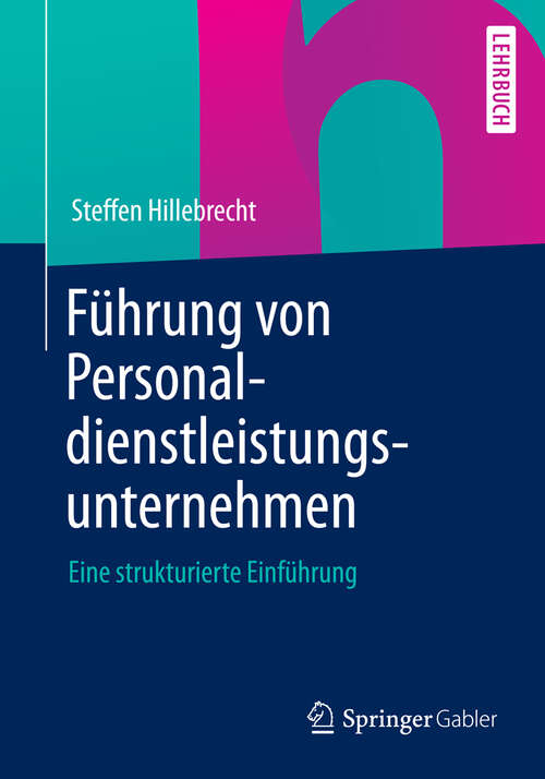 Book cover of Führung von Personaldienstleistungsunternehmen: Eine strukturierte Einführung