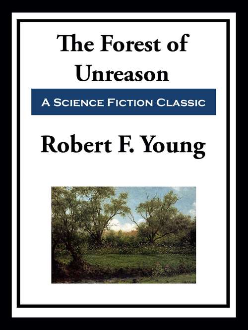 Book cover of The Forest of Unreason: Science Fiction Triple Feature