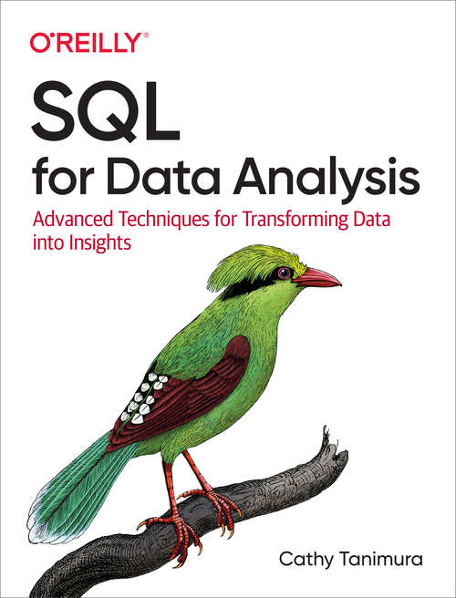 Book cover of SQL for Data Analysis: Advanced Techniques For Transforming Data Into Insights