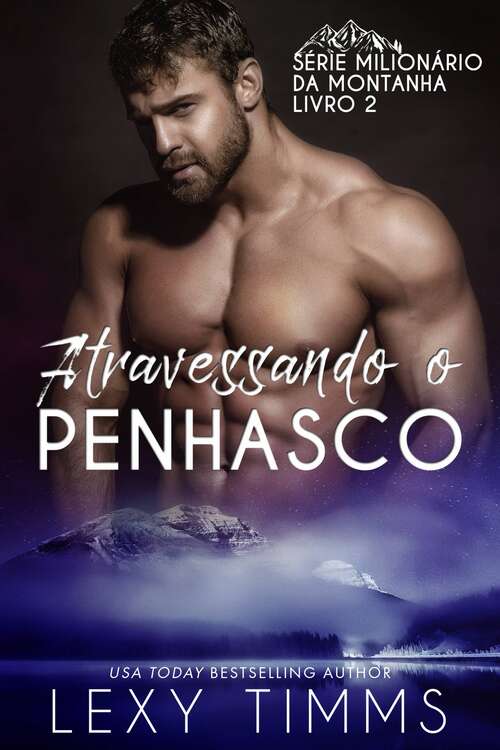 Book cover of Atravessando o Penhasco (Série Milionário da Montanha - Livro 2 #2)