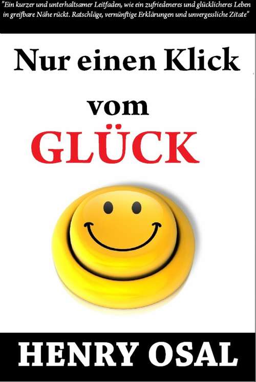 Book cover of Nur Einen Klick Vom Glück Entfernt  Henry Osal