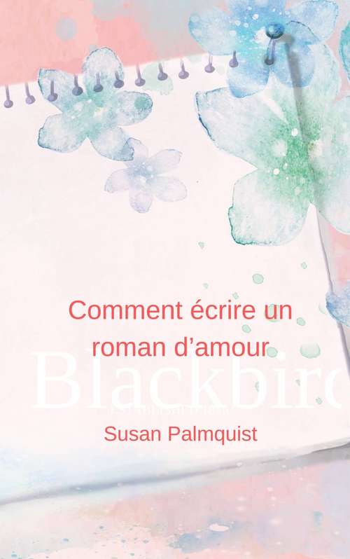 Book cover of Comment écrire un roman d’amour