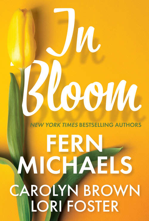 Book cover of In Bloom: Three Delightful Love Stories Perfect for Spring Reading
