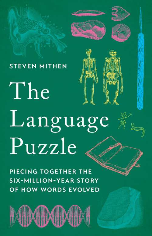 Book cover of The Language Puzzle: Piecing Together the Six-Million-Year Story of How Words Evolved