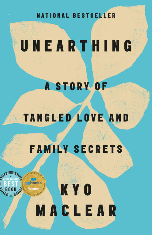 Book cover of Unearthing: A Story of Tangled Love and Family Secrets