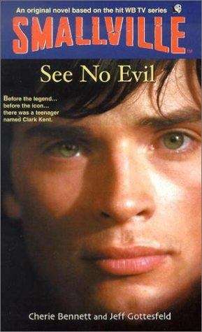 Book cover of See No Evil (Smallville Young Adult #2)