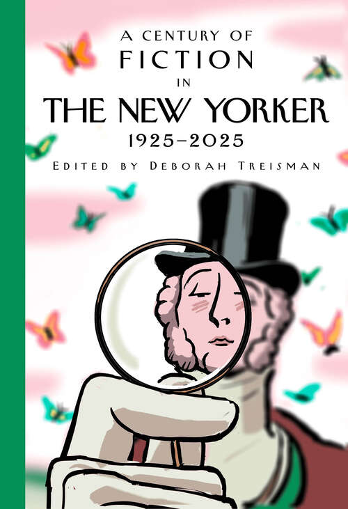 Book cover of A Century of Fiction in The New Yorker: 1925-2025