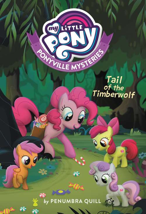 Book cover of The Tail of the Timberwolf: My Little Pony (Ponyville Mysteries #2) (Ponyville Mysteries #2)