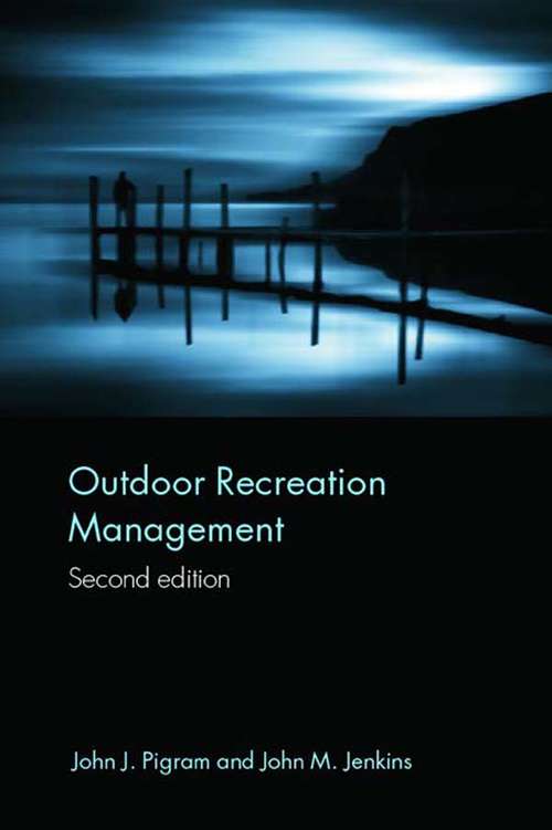 Book cover of Outdoor Recreation Management (2) (Routledge Advances in Tourism)
