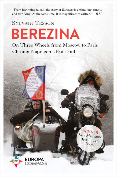 Book cover of Berezina: On Three Wheels from Moscow to Paris Chasing Napoleon's Epic Fail