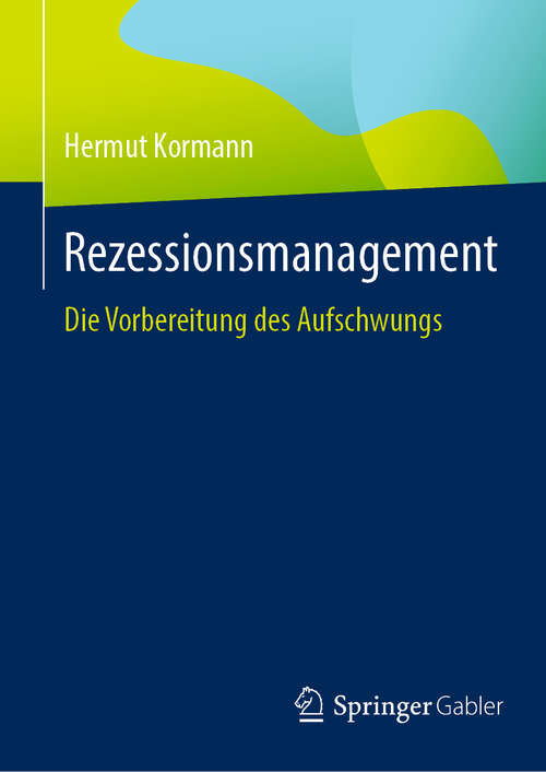 Book cover of Rezessionsmanagement: Die Vorbereitung des Aufschwungs (2024)