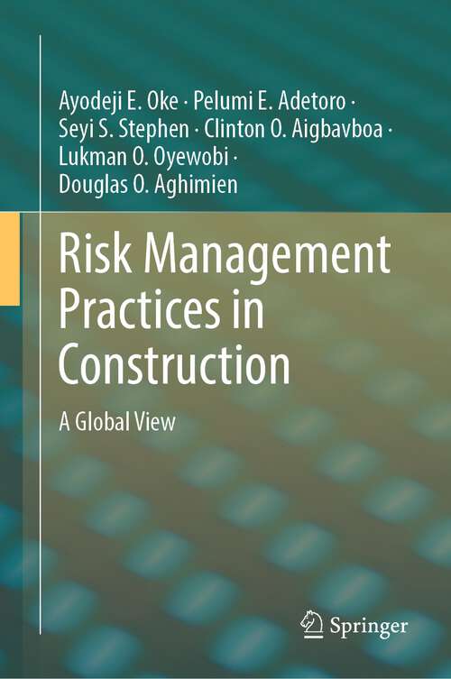 Book cover of Risk Management Practices in Construction: A Global View (1st ed. 2023)