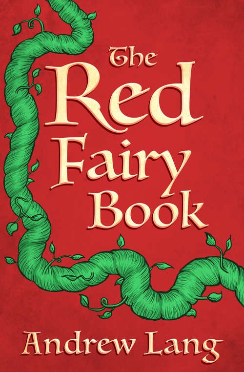 Book cover of The Red Fairy Book: The Blue, The Red, The Green, The Yellow, The Pink, The Grey, The Violet, The Crimson, The Brown, The Orange, The Olive, And The Lilac Fairy Books (Digital Original) (The Fairy Books of Many Colors #4)