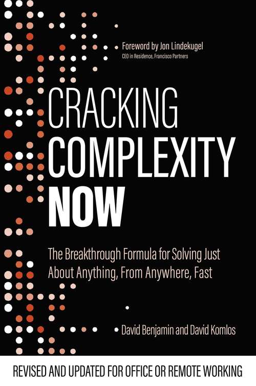 Book cover of Cracking Complexity: The Breakthrough Formula for Solving Just About Anything Fast