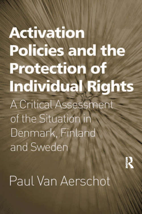 Book cover of Activation Policies and the Protection of Individual Rights: A Critical Assessment of the Situation in Denmark, Finland and Sweden