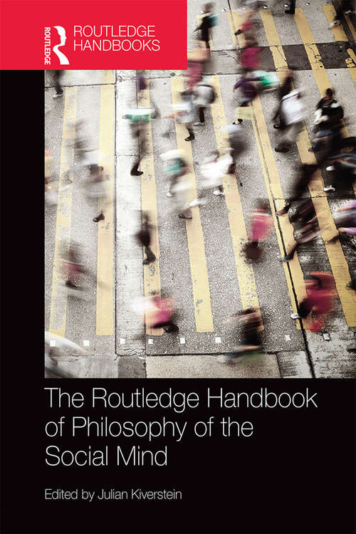 Book cover of The Routledge Handbook of Philosophy of the Social Mind (Routledge Handbooks in Philosophy)