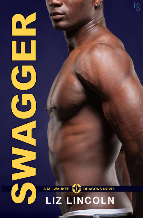 Book cover of Swagger: A Milwaukee Dragons Novel (Milwaukee Dragons #2)