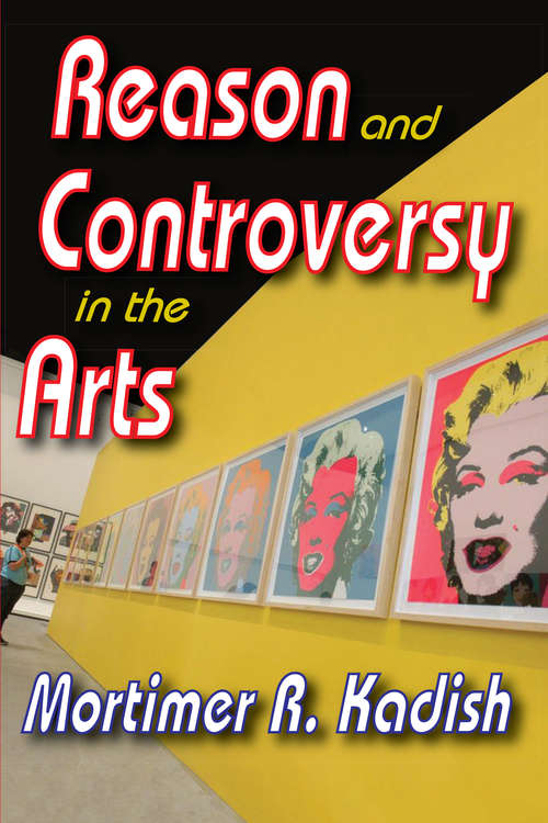 Book cover of Reason and Controversy in the Arts