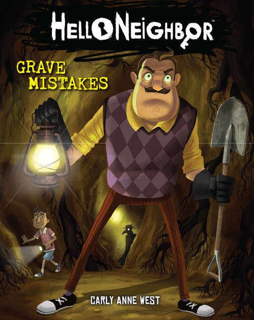 Book cover of Grave Mistakes (Hello Neighbor #5)