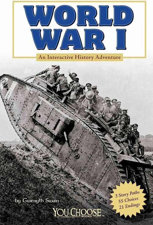 Book cover of World War I: An Interactive History Adventure (You Choose: History Ser.)