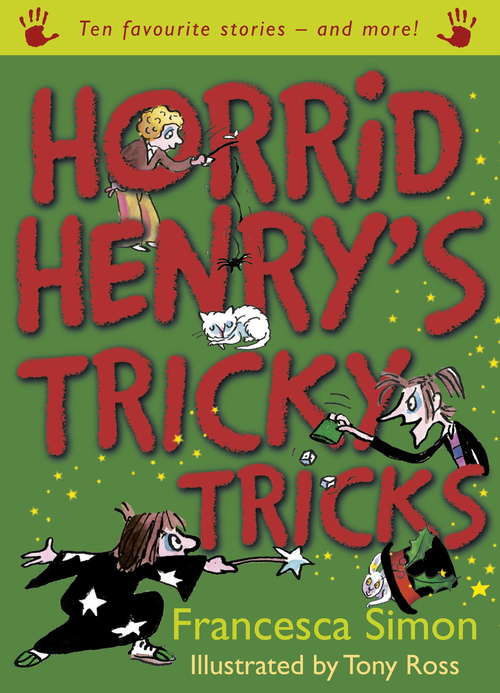 Book cover of Horrid Henry's Tricky Tricks: Ten Favourite Stories - and more! (Horrid Henry #1)