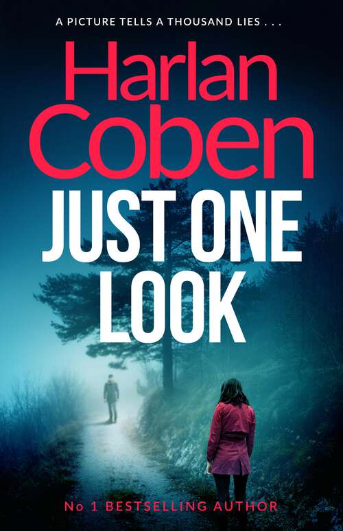 Book cover of Just One Look: A gripping thriller from the #1 bestselling creator of hit Netflix show Fool Me Once