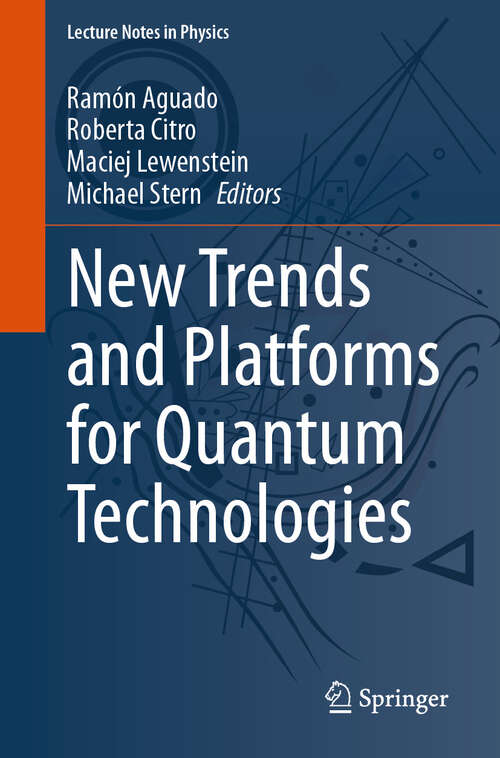 Book cover of New Trends and Platforms for Quantum Technologies (2024) (Lecture Notes in Physics #1025)