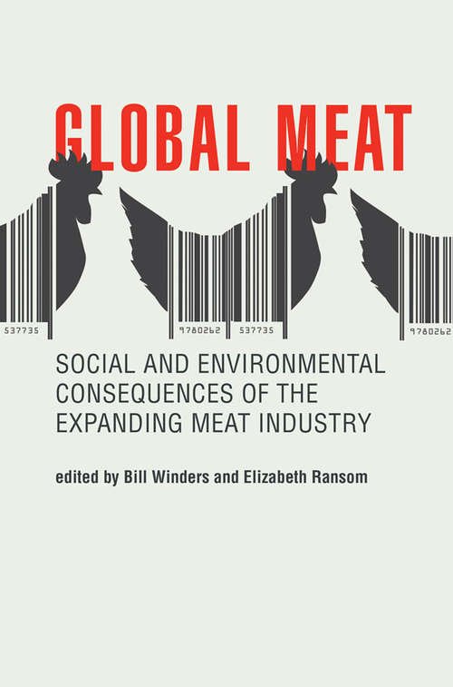 Book cover of Global Meat: Social and Environmental Consequences of the Expanding Meat Industry (Food, Health, and the Environment)