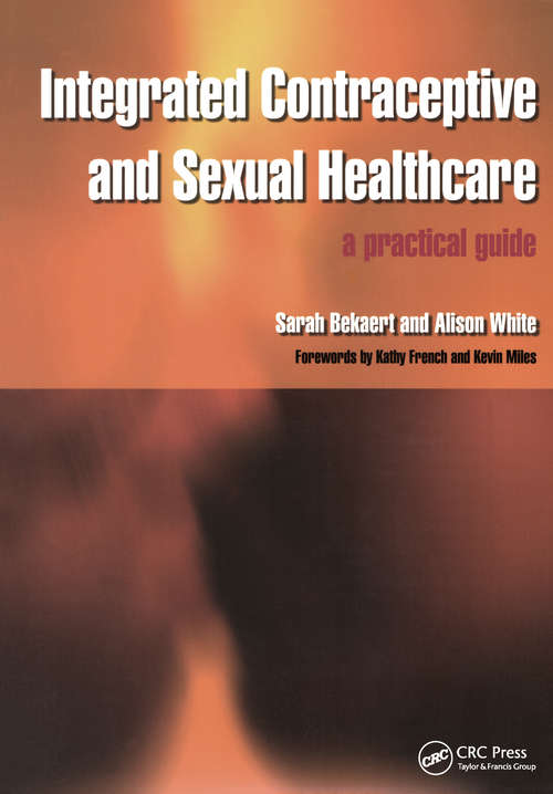 Book cover of Integrated Contraceptive and Sexual Healthcare: A Practical Guide