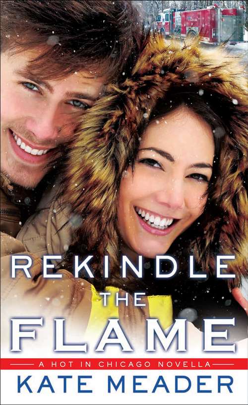 Book cover of Rekindle the Flame (Hot in Chicago)