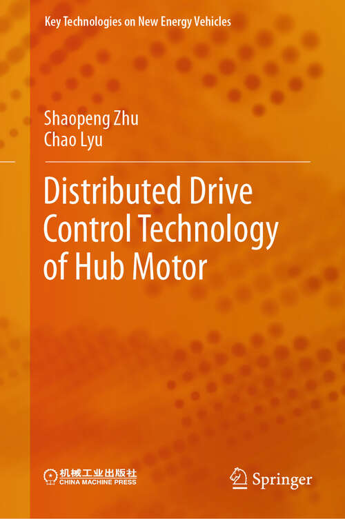 Book cover of Distributed Drive Control Technology of Hub Motor (Key Technologies on New Energy Vehicles)