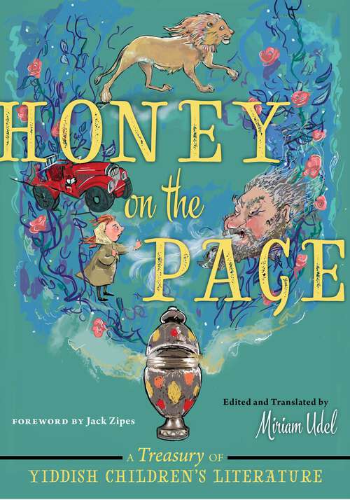 Book cover of Honey on the Page: A Treasury of Yiddish Children's Literature