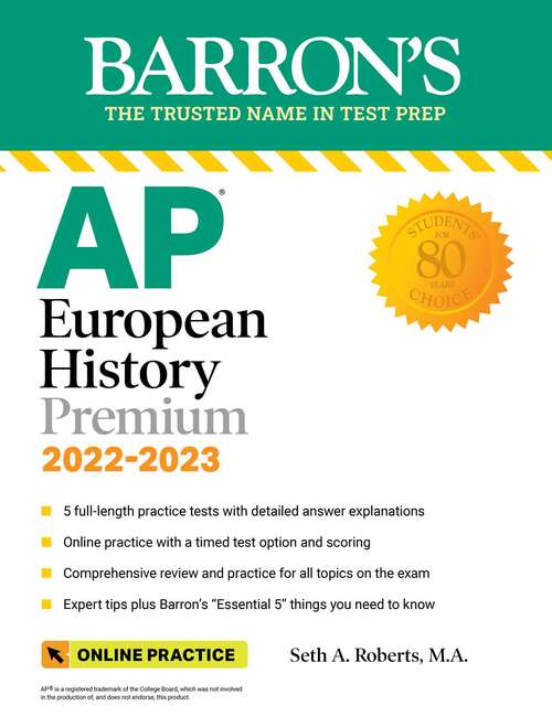 Book cover of AP European History Premium, 2022-2023: 5 Practice Tests + Comprehensive Review + Online Practice (Eleventh Edition) (Barron's Test Prep)