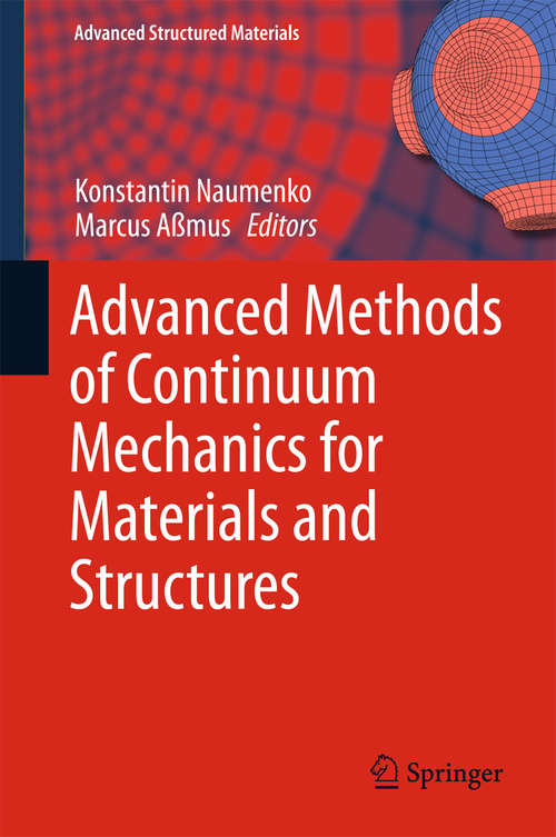 Book cover of Advanced Methods of Continuum Mechanics for Materials and Structures (Advanced Structured Materials #60)