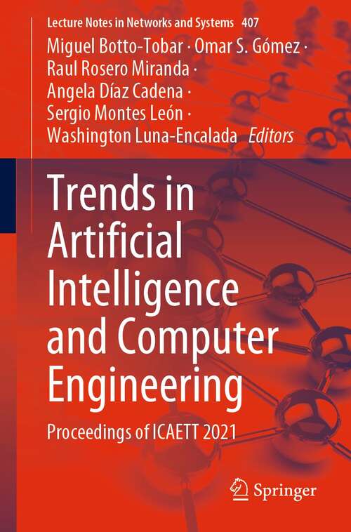 Book cover of Trends in Artificial Intelligence and Computer Engineering: Proceedings of ICAETT 2021 (1st ed. 2022) (Lecture Notes in Networks and Systems #407)