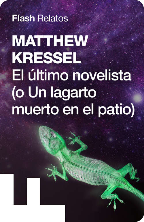 Book cover of El último novelista (o un lagarto muerto en el patio)