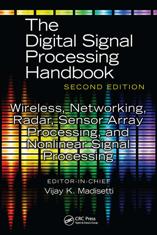 Book cover of Wireless, Networking, Radar, Sensor Array Processing, and Nonlinear Signal Processing (1) (The Digital Signal Processing Handbook, Second Edition)